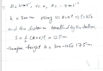 A balloon at a height of 300 m is descending at 10 ms and decelerating at a rate of 0.4 ms 2.....